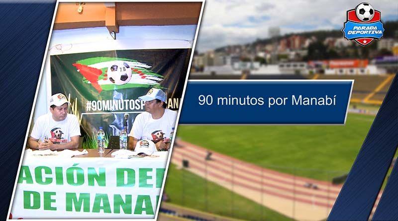 Se jugarán 90 minutos por Manabí