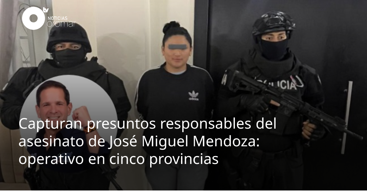 Capturan presuntos responsables del asesinato de José Miguel Mendoza ...