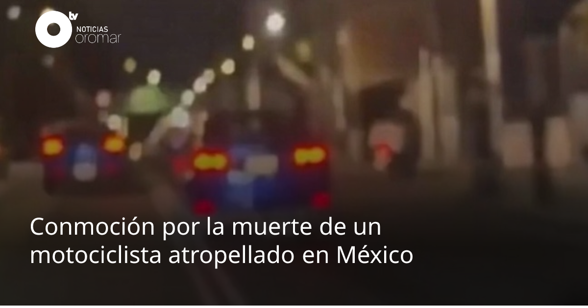 Conmoción por la muerte de un motociclista atropellado en México ...