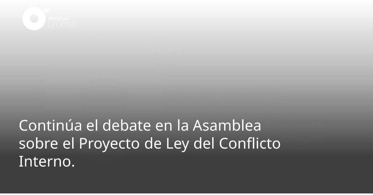 Continúa el debate en la Asamblea sobre el Proyecto de Ley del ...