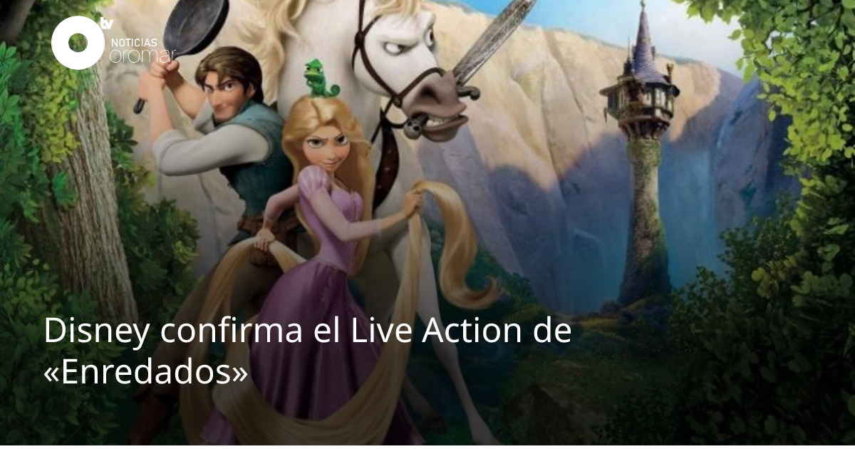 Disney Confirma El Live Action De Enredados