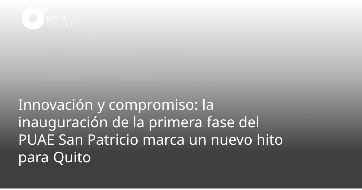 Innovación y compromiso: la inauguración de la primera fase del PUAE ...
